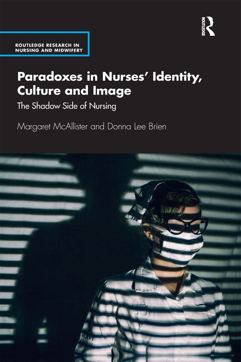 Paradoxes in Nurses’ Identity, Culture and Image