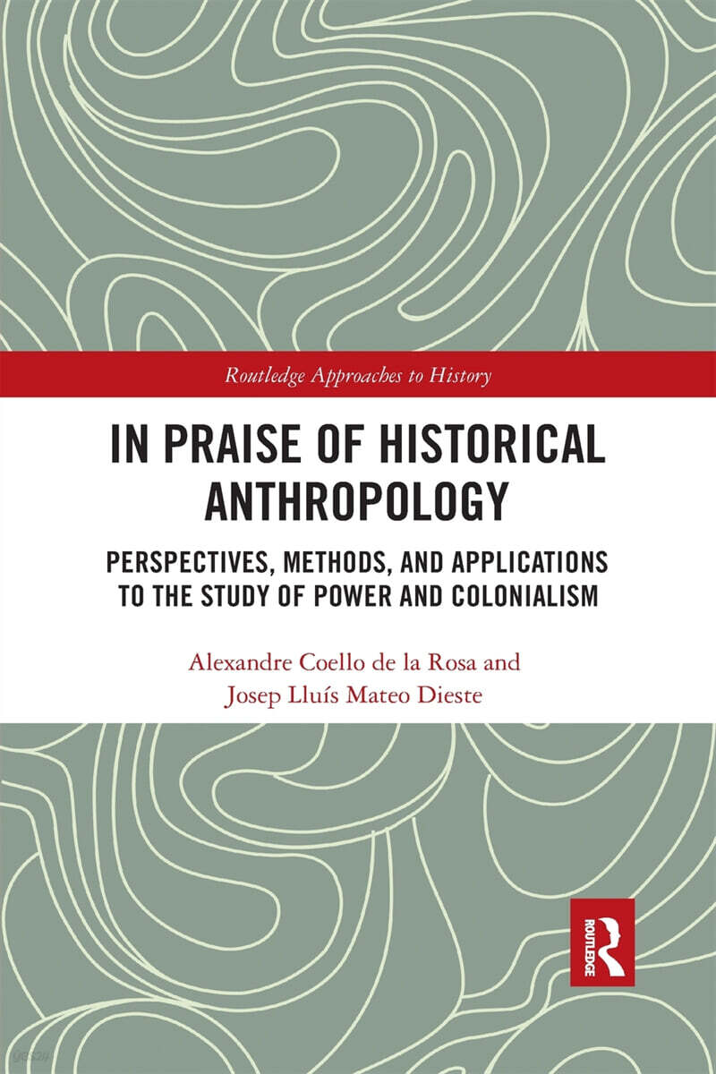 In Praise of Historical Anthropology