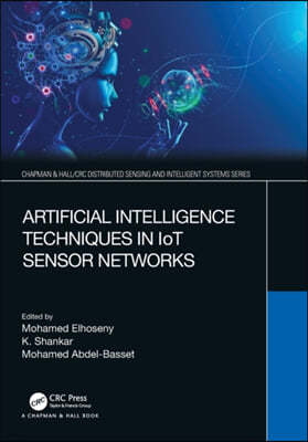 Artificial Intelligence Techniques in IoT Sensor Networks