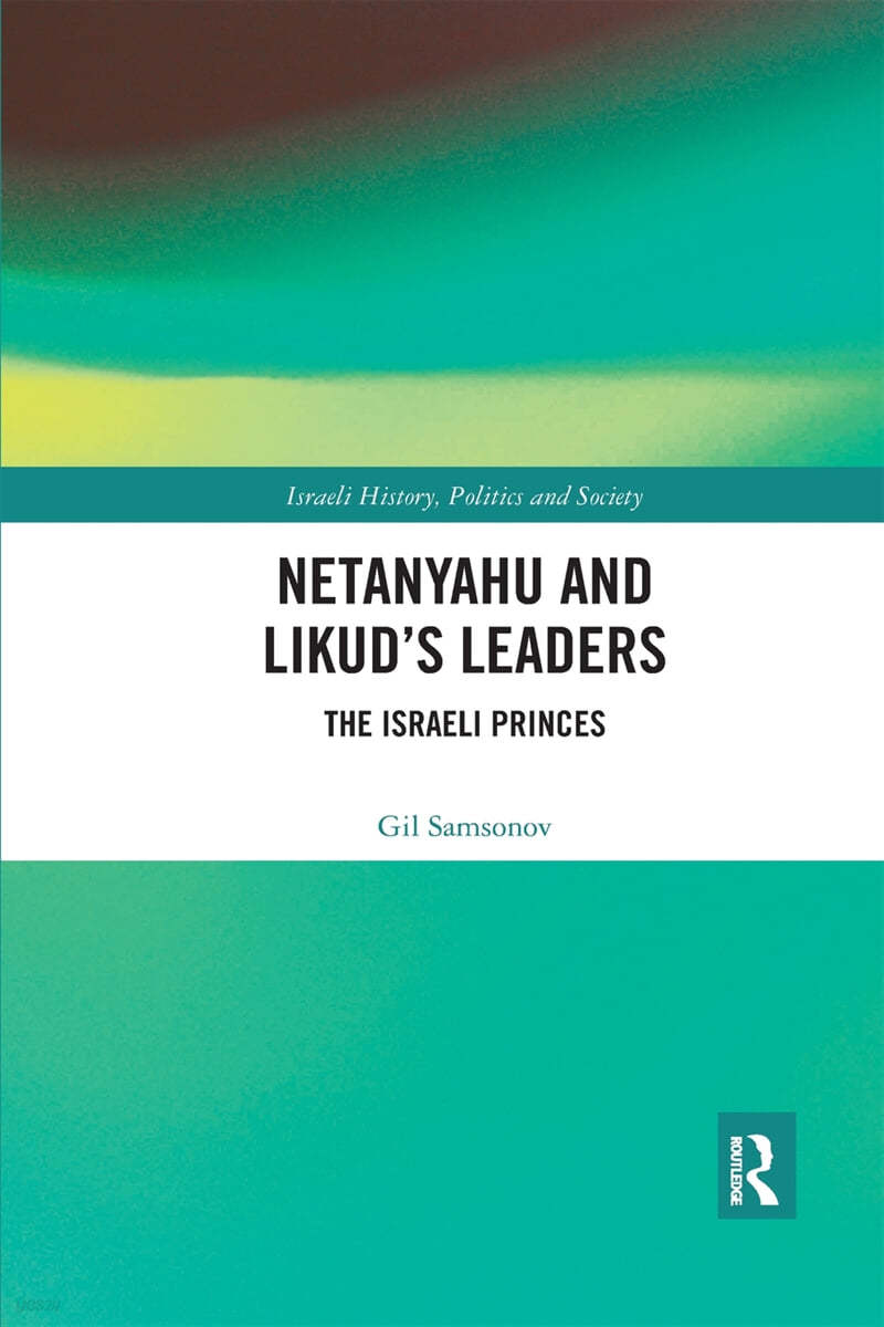 Netanyahu and Likud’s Leaders