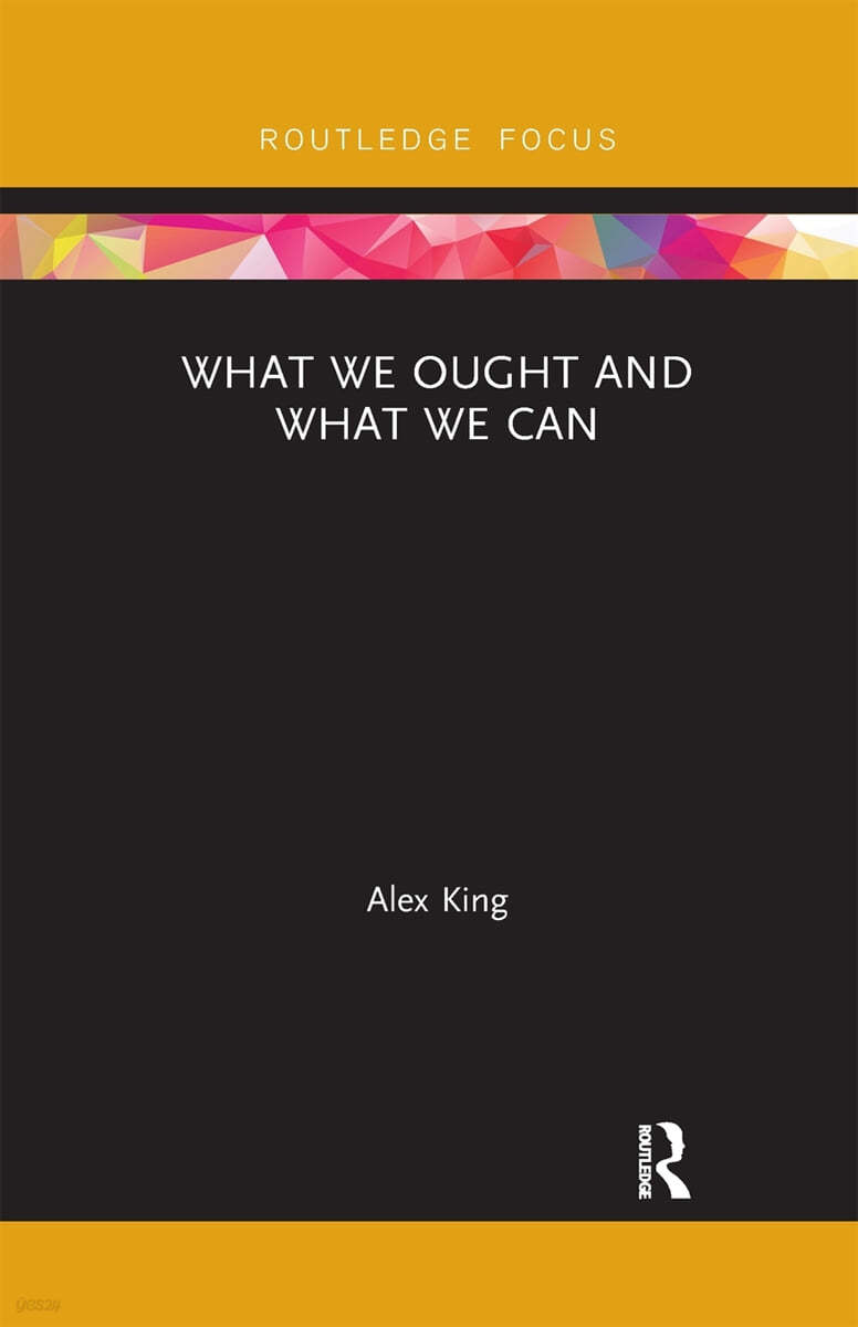 What We Ought and What We Can