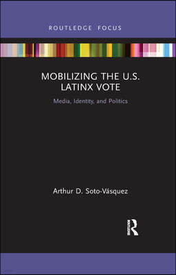 Mobilizing the U.S. Latinx Vote