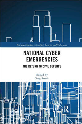 National Cyber Emergencies: The Return to Civil Defence