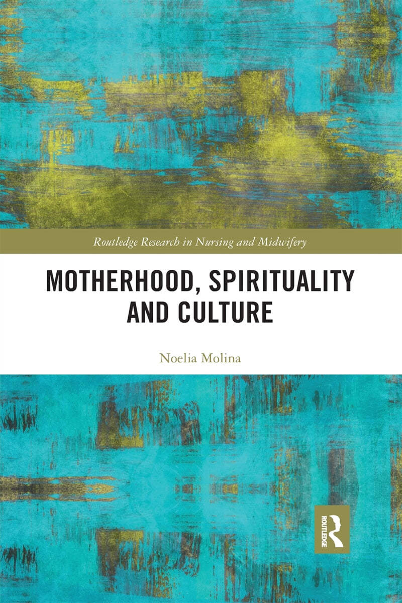 Motherhood, Spirituality and Culture