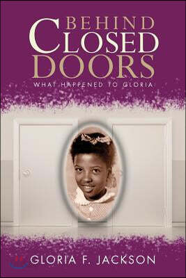 Behind Closed Doors: What Happened to Gloria