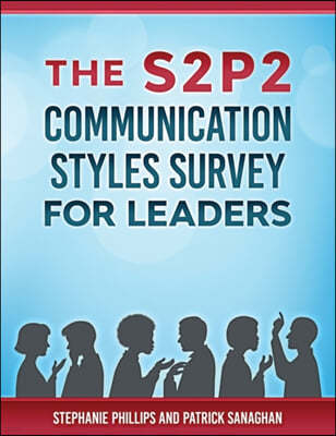 The S2P2 Communication Styles Survey for Leaders