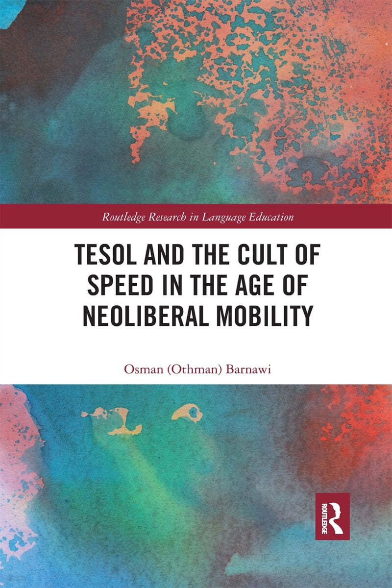 TESOL and the Cult of Speed in the Age of Neoliberal Mobility