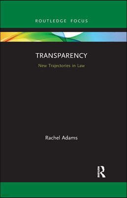 Transparency: New Trajectories in Law