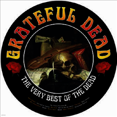 Grateful Dead — Very Best Of The Dead (Picture Disc) 앨범 커버