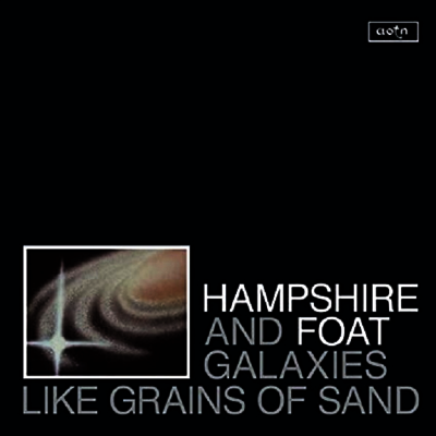 Hampshire & Foat — Galaxies Like Grains Of Sand 앨범 커버