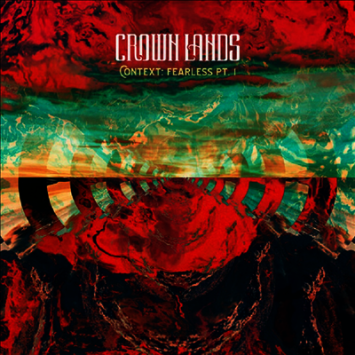 Crown Lands — Context: Fearless Pt. 1 / Right Way Back 앨범 커버