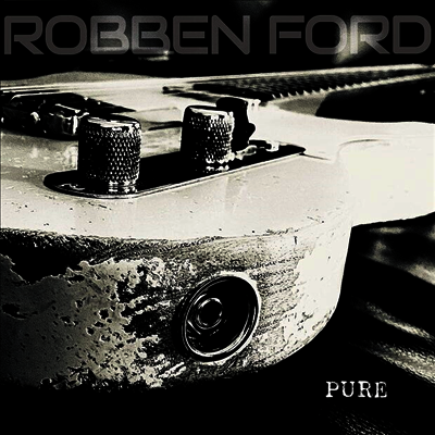 Robben Ford — Pure (Gatefold) 앨범 커버