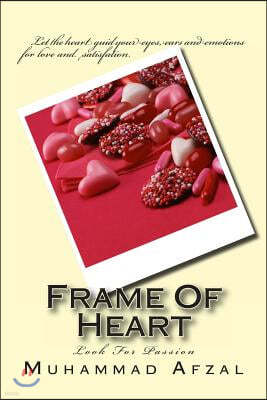 Frame Of Heart: Look For Passion