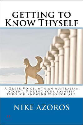 getting to Know Thyself: When you know where you belong, you belong anywhere.