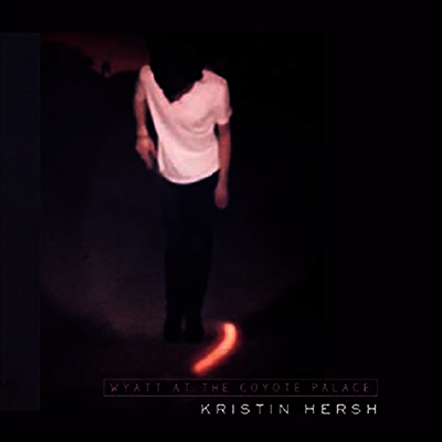 Kristin Hersh — Wyatt At The Coyote Palace (RSD 2021) 앨범 커버