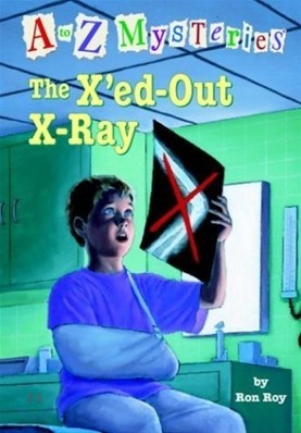 A to Z Mysteries # X : The X'Ed-Out X-Ray