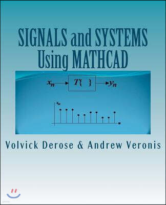 Createspace SIGNALS and SYSTEMS Using MATHCAD: Signal Processing and Analysis with Mathcad