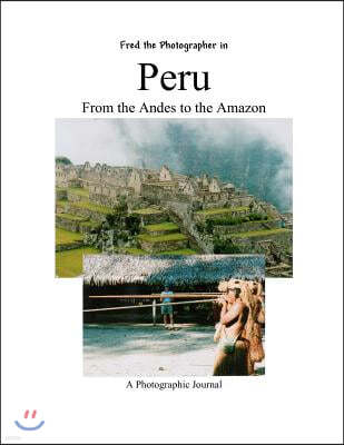 Peru from the Andes to the Amazon: Margie Billau