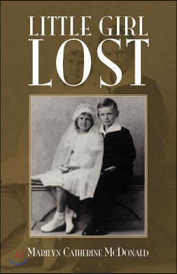 Little Girl Lost: A True Story of Tragic Death