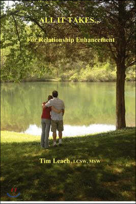 All It Takes: For Relationship Enhancement