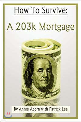 How to Survive a 203K Mortgage