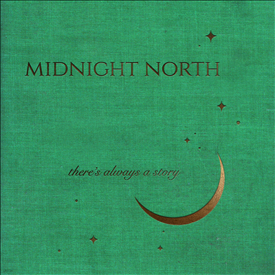 Midnight North — There's Always A Story 앨범 커버