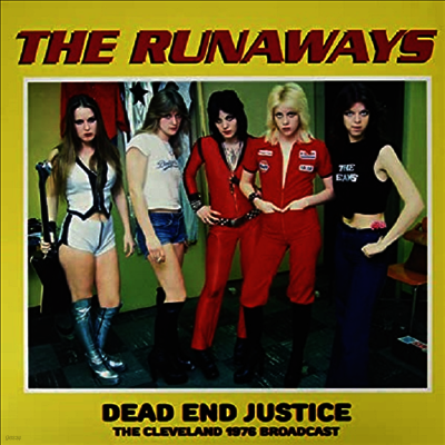 Runaways — Dead End Justice: Cleveland 1976 Broadcast 앨범 커버
