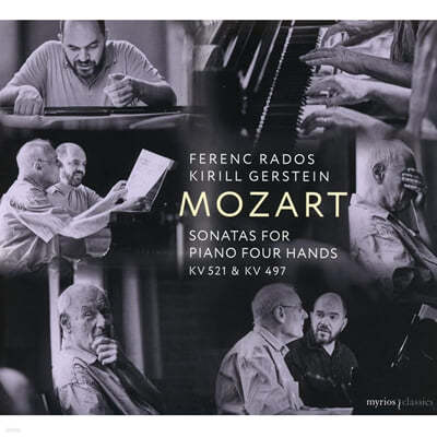 Ferenc Rados / Kirill Gerstein 모차르트: 네 손을 위한 소나타 (Mozart: Sonatas for Piano Four Hands K.521, K.497) 