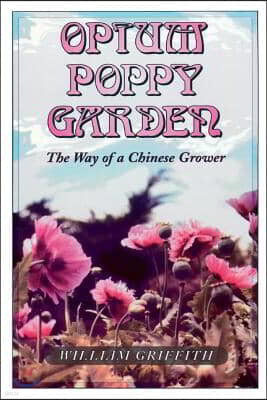 Opium Poppy Garden: The Way of a Chinese Grower