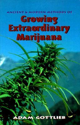 Growing Extraordinary Marijuana