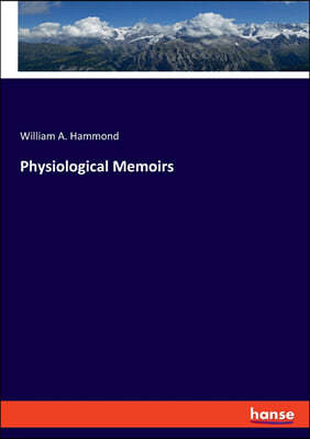 Physiological Memoirs