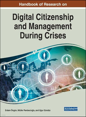 Handbook of Research on Digital Citizenship and Management During Crises