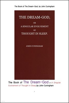 ῡ  Ư ȭ. The Book of The Dream-God or, A Singular Evolvement of Thought in Sleep