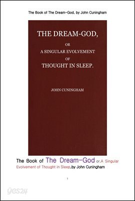 잠에서의 사고의 특이 진화. The Book of The Dream-God or, A Singular Evolvement of Thought in Sleep