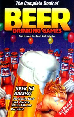 The Complete Book of Beer Drinking Games, Revised Edition