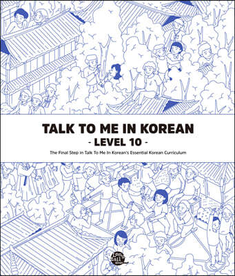 Talk To Me In Korean Level 10