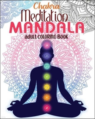 Chakra Meditation Mandala Adult Coloring Book
