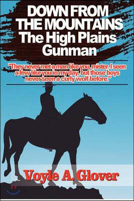 Down From the Mountain: The High Plains Gunman