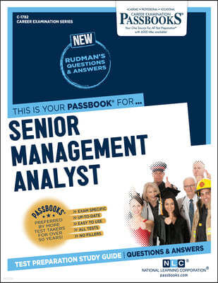 Senior Management Analyst (C-1782): Passbooks Study Guide Volume 1782