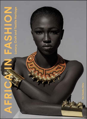 Africa in Fashion: Luxury, Craft and Textile Heritage