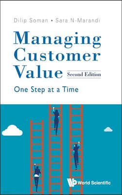 Managing Customer Value: One Step at a Time (Second Edition)