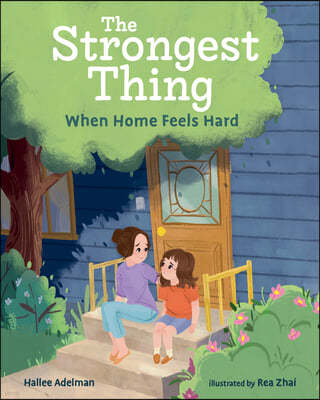 The Strongest Thing: When Home Feels Hard