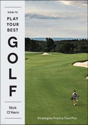 How to Play Your Best Golf: Insights from a Tour Pro