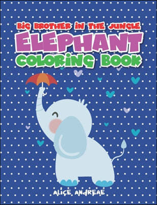 Elephant Coloring Book: coloring and activity books for kids ages 4-8