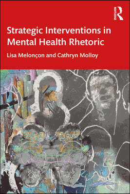 Strategic Interventions in Mental Health Rhetoric