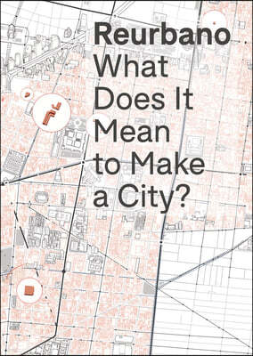 Reurbano: Toward a City