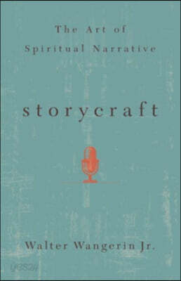 Storycraft: The Art of Spiritual Narrative