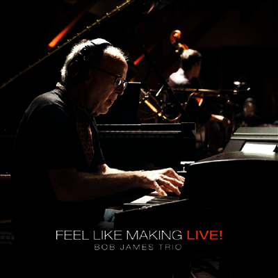Bob James Trio — Feel Like Making Live 앨범 커버