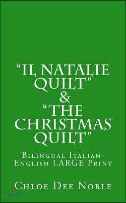 "Il Natalie Quilt" & "The Christmas Quilt" Bilingual Italian-English: Bilingual Italian-English Large Print