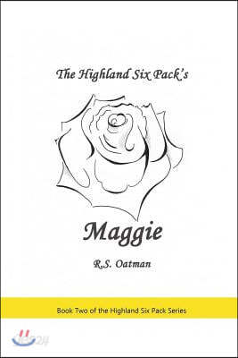 The Highland Six Pack's Maggie: Book Two of the Highland Six Pack Series